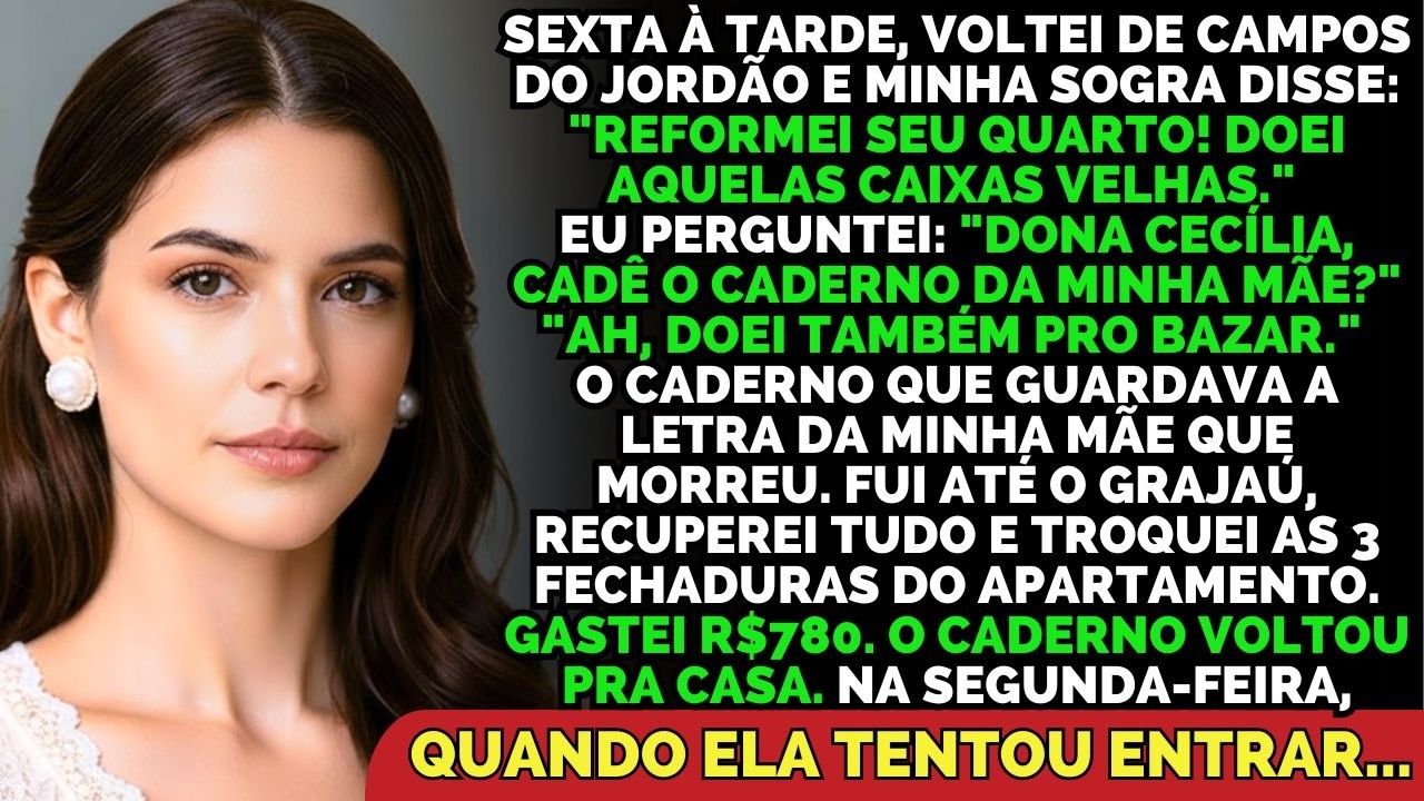 Minha Sogra Entrou Na Minha Casa E Doou O Caderno Com A Letra Da Minha Mãe Falecida — Troquei As...