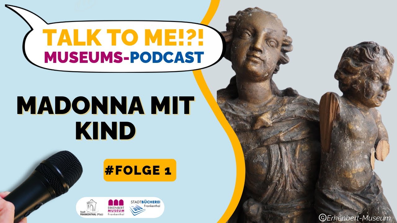 Museumspodcast: Talk to me!?! #Folge1 Madonna mit Kind