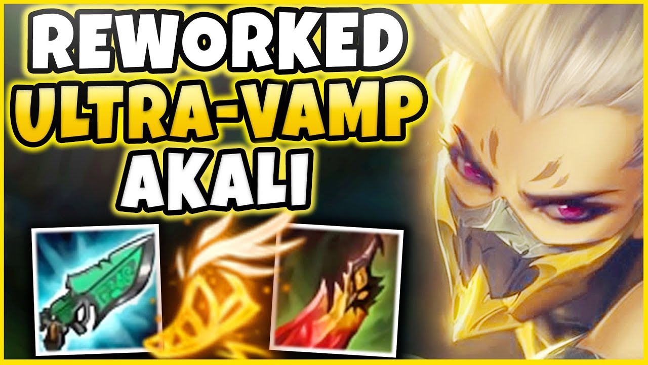 ULTRA-VAMP REWORKED AKALI IS LEGIT UNKILLABLE! (PENTA) S8 AKALI REWORK GAMEPLAY - League of Legends