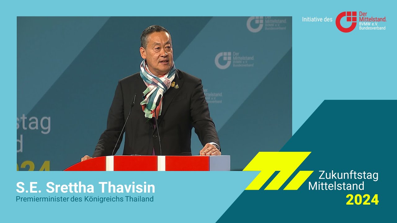 Zukunftstag Mittelstand 2024 | S.E. Srettha Thavisin, Premierminister des K&ouml;nigreichs Thailand