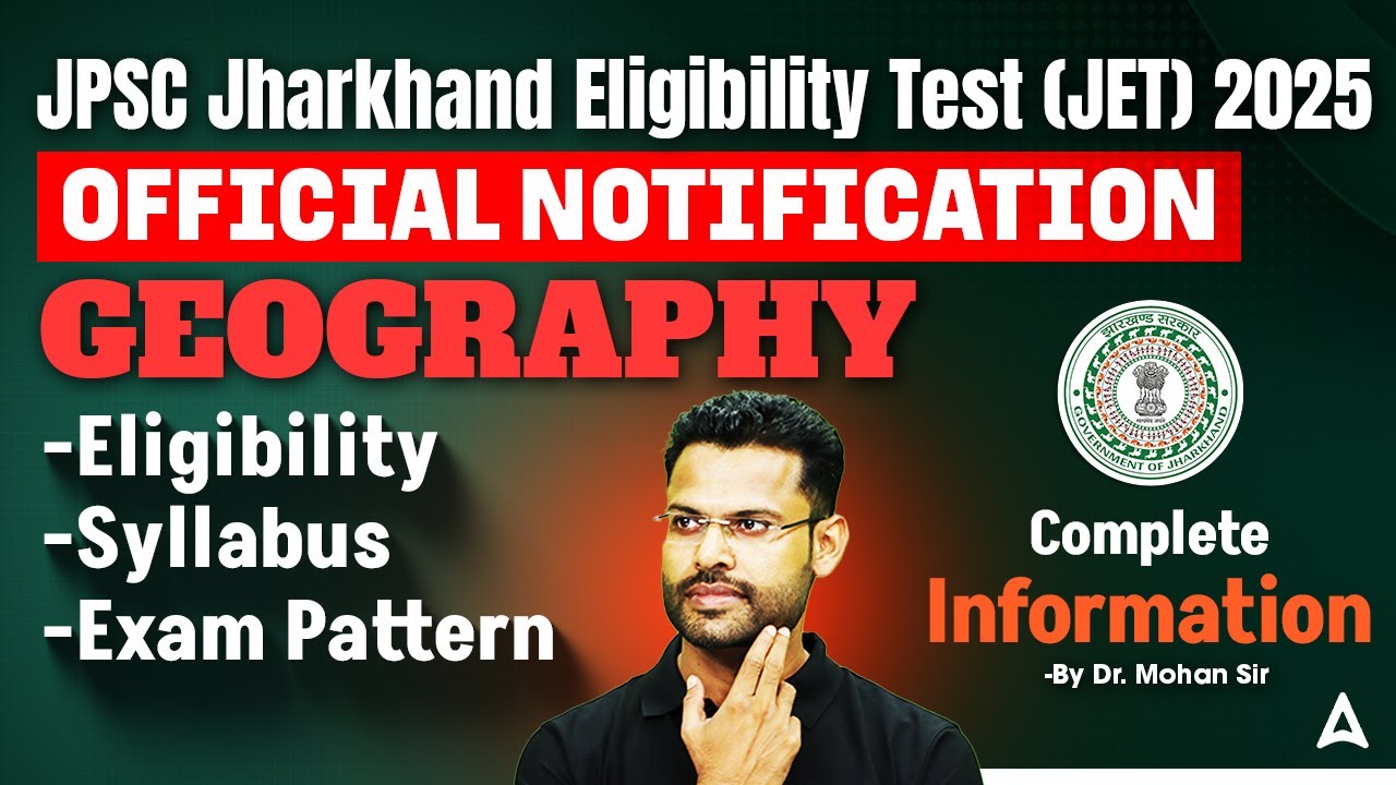 Jharkhand Eligibility Test 2025 | JPSC JET Geography Syllabus, Eligibility & Exam Pattern
