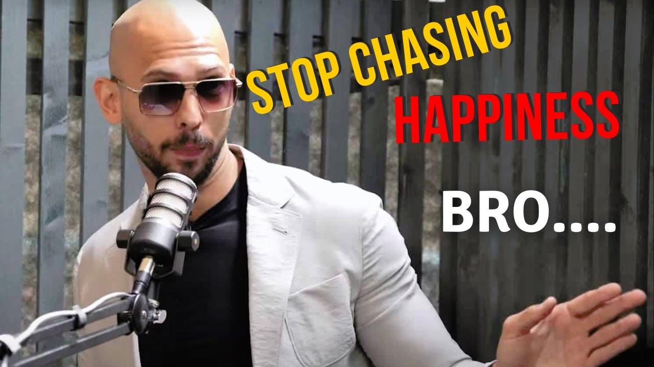 Stop chasing happiness (Andrew Tate)
