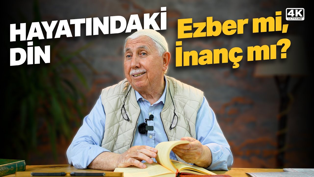 Hayatındaki Din Ezber mi, İnanç mı?