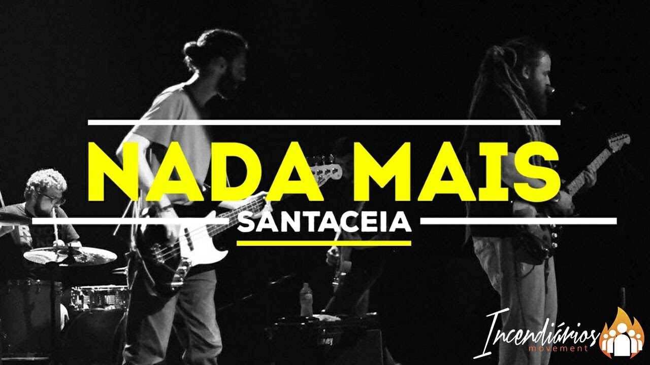 {I'M} - SantaCeia - Nada Mais (Ao Vivo)