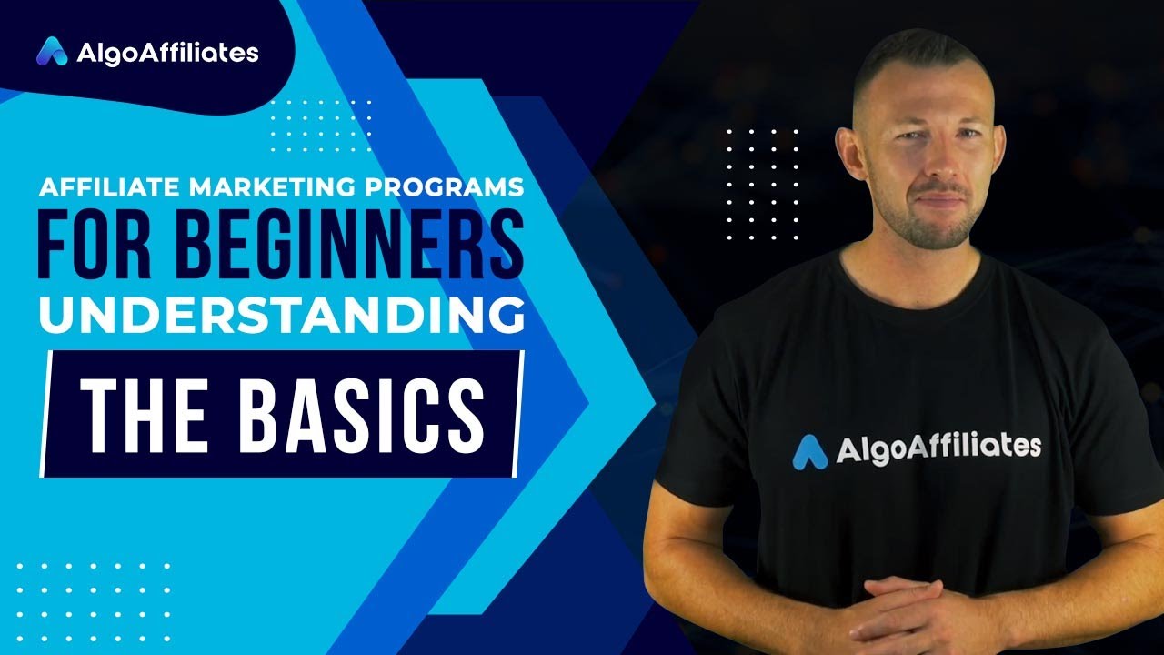 Affiliate Marketing Programs for Beginners &ndash; Understanding the Basics
