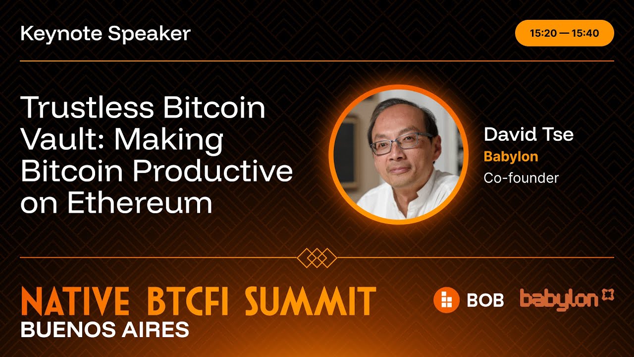 Keynote by David Tse (Babylon) - Trustless Bitcoin Vault: Making Bitcoin Productive on Ethereum