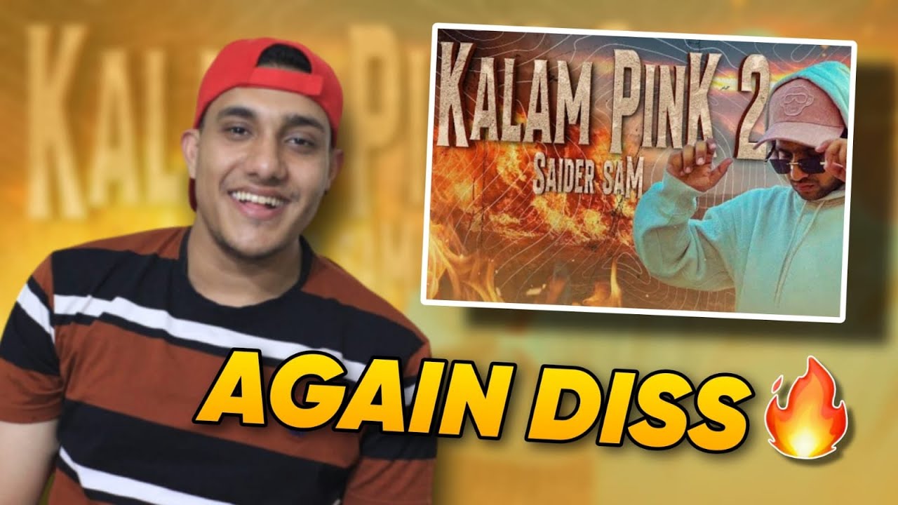 || DISS FOR KALAM INK (AGAIN) || SAIDER SAM (18- DISS) KALAM PINK 2 || REACT ||
