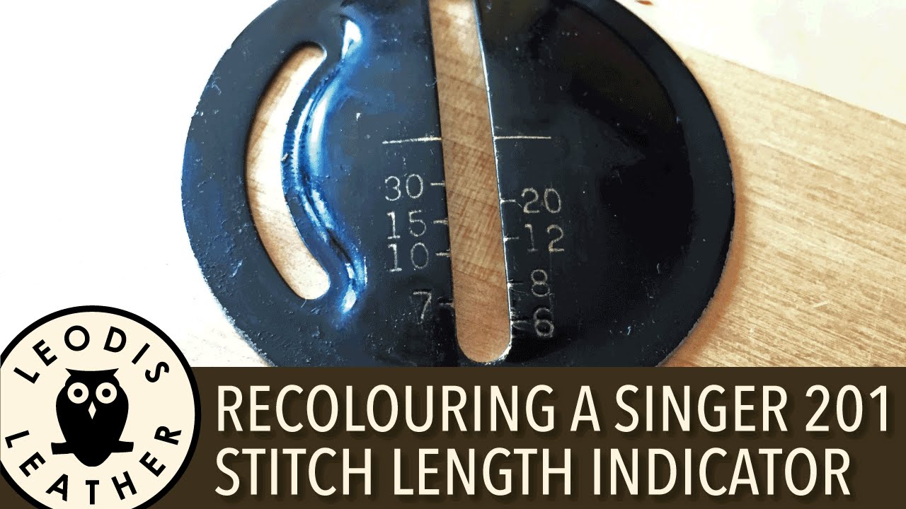 Quick Tip: Re-colouring a Singer 201k stitch length indicator