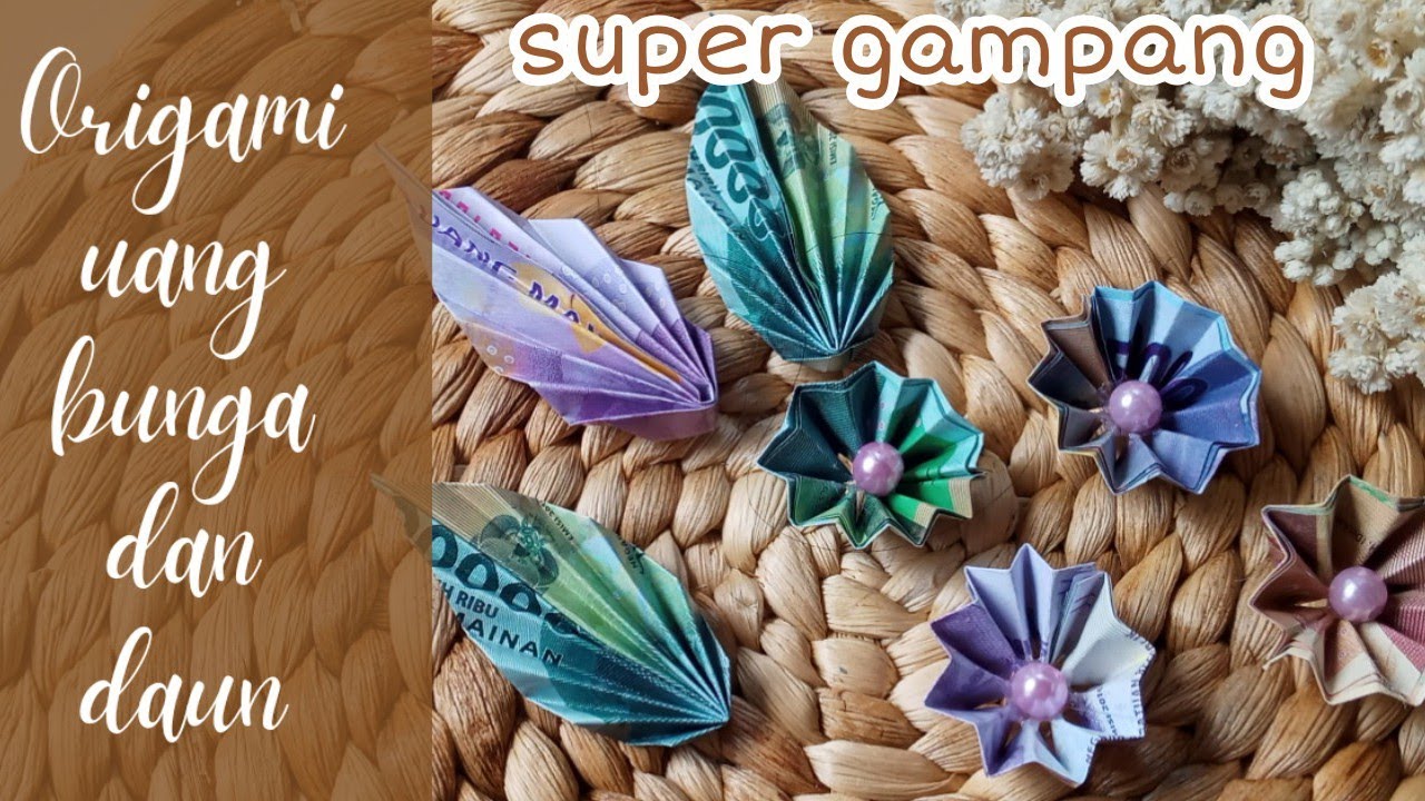 Origami uang kertas bunga dan daun mahar pernikahan / tutorial melipat uang kertas bunga dan daun