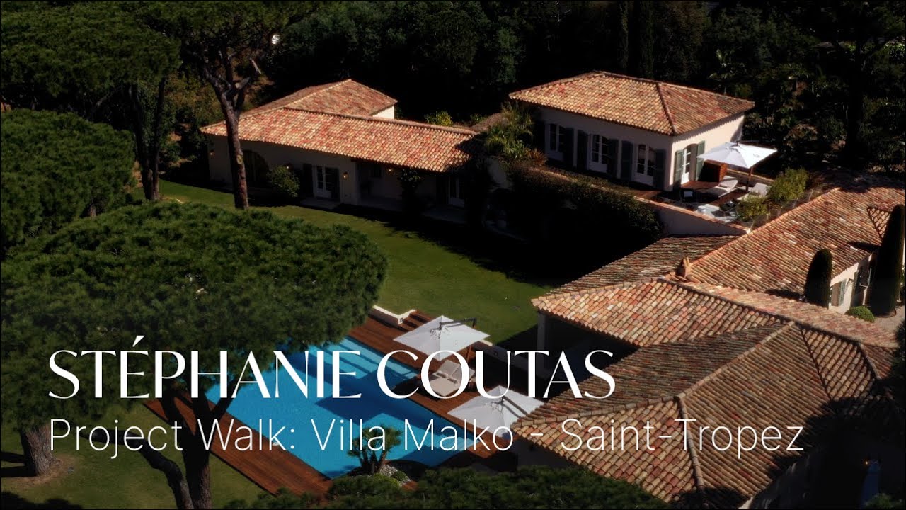 Stéphanie Coutas | Project Walk: Inside A Luxurious Villa In The Heart of Saint-Tropez
