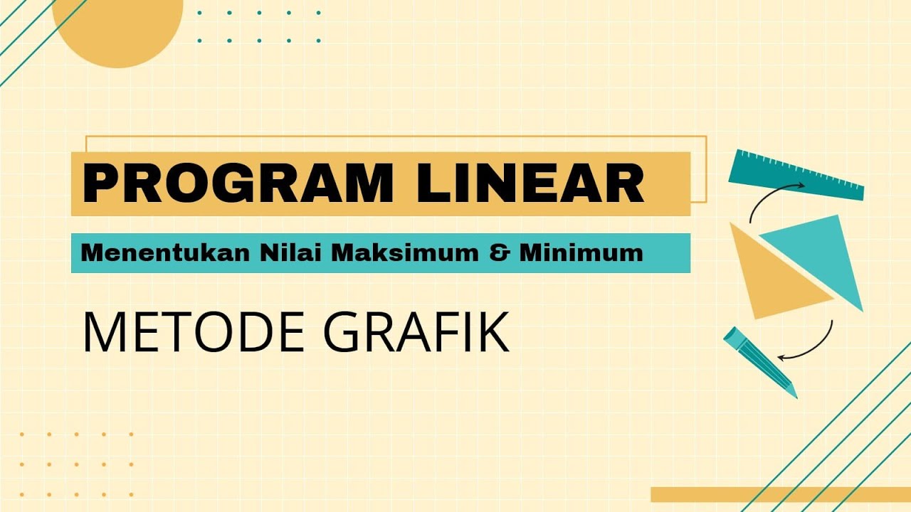 PROGRAM LINEAR | Menentukan Nilai Maksimum dan Nilai Minimum menggunakan Metode Grafik