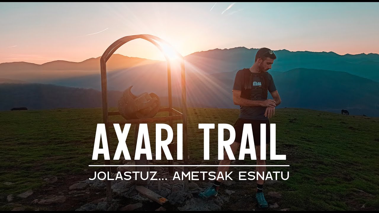 AXARI TRAIL | Jolastuz... ametsak esnatu 🦊⛰️