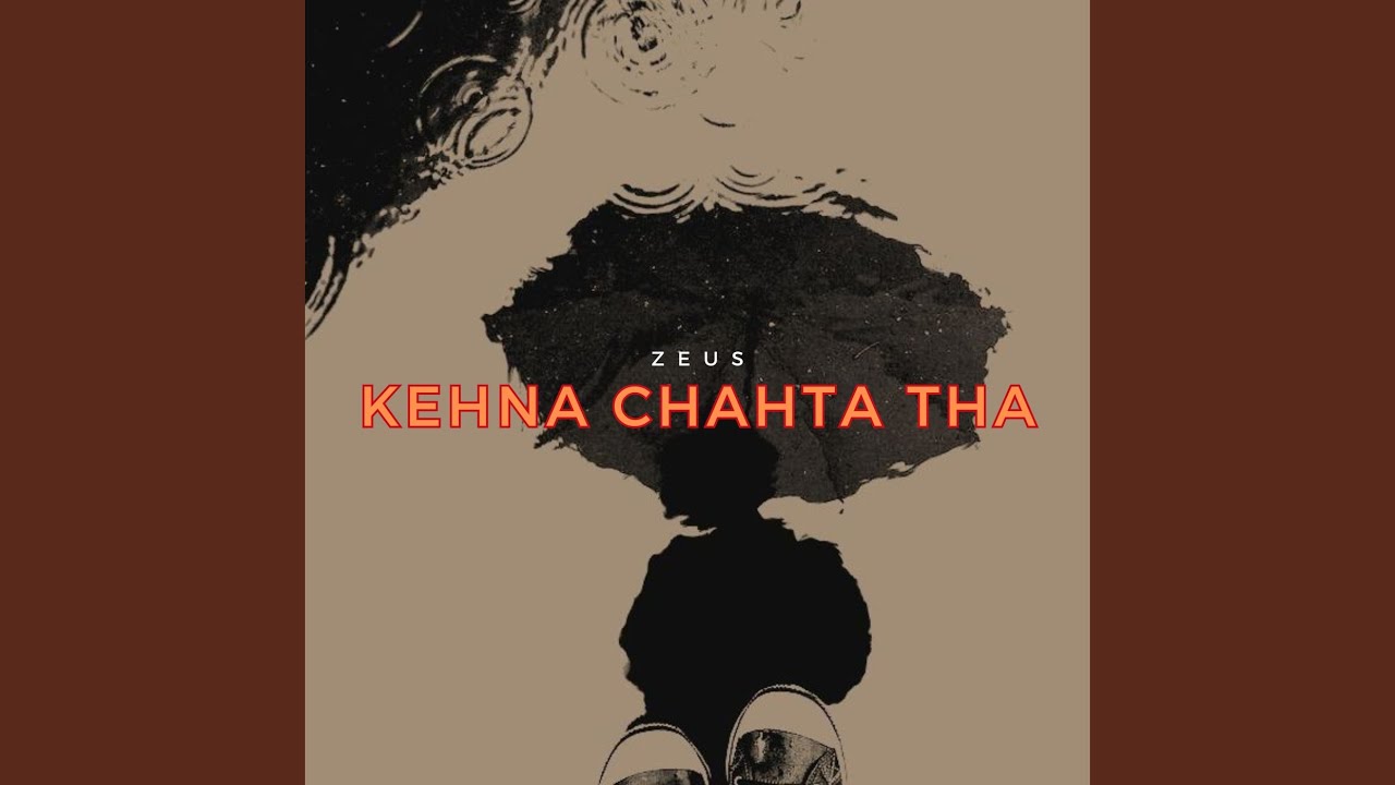 KEHNA CHAHTA THA