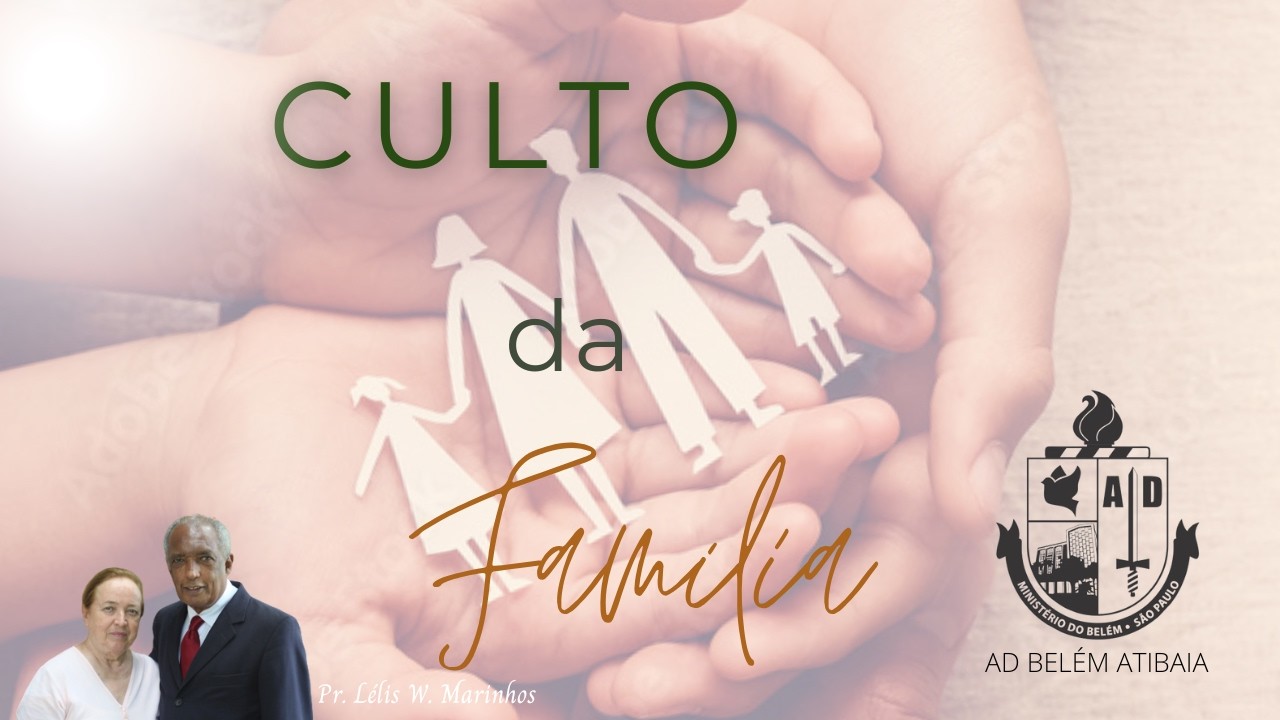 Culto da Familia - AD Belém Setor 38 - 08/03/2026