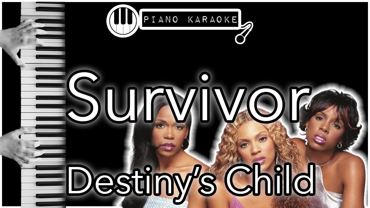 Survivor - Destiny’s Child - Piano Karaoke Instrumental