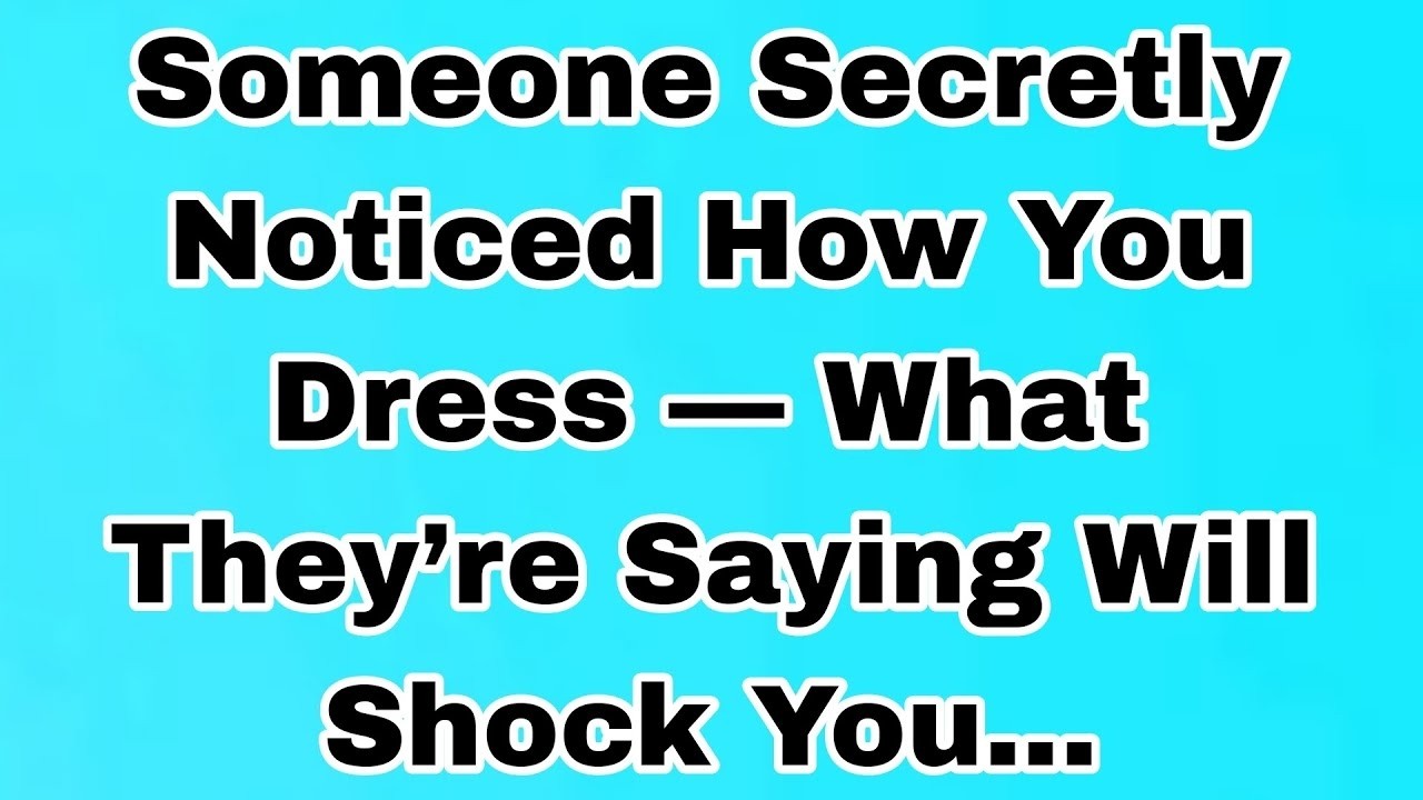 👉Someone Secretly Noticed How You Dress — What They’re Saying Will Shock You...