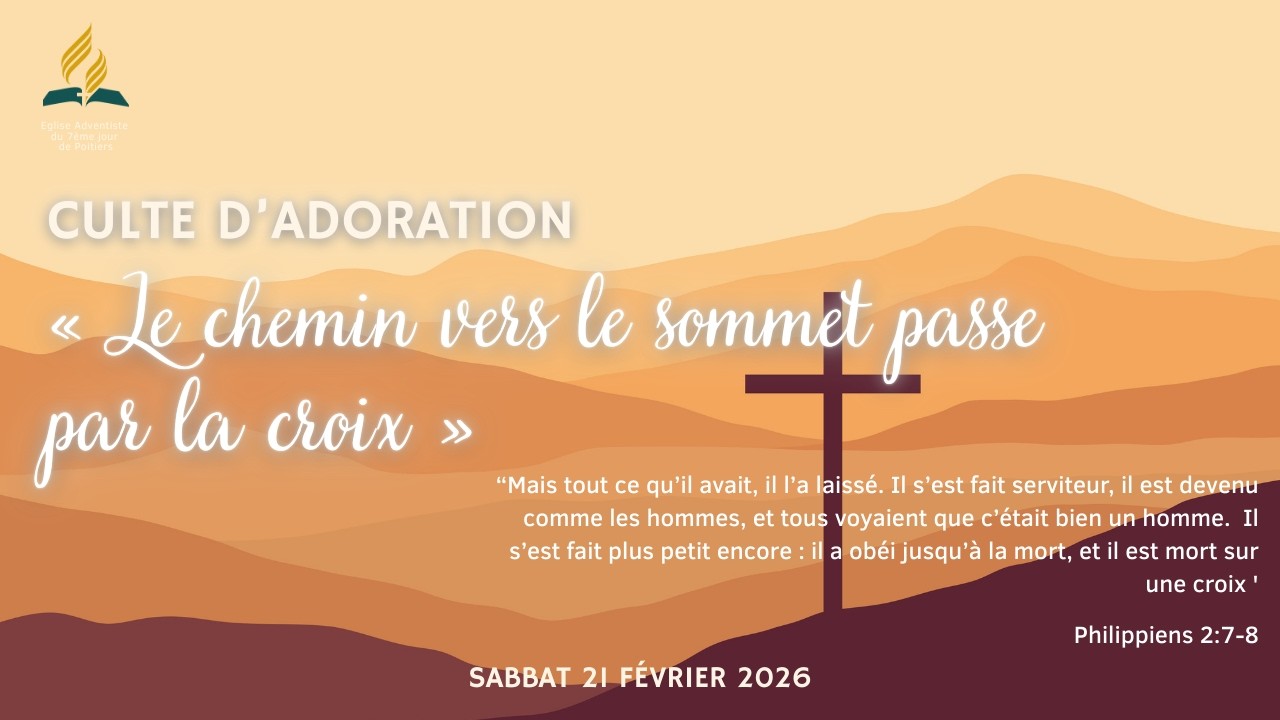 EDS & Culte de l'Eglise Adventiste de Poitiers : Sabbat 21 février 2026