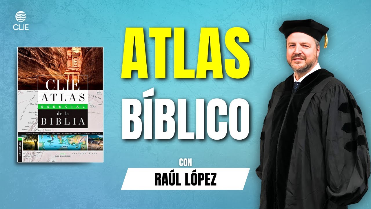CLIE Atlas Esencial de la Biblia (Entrevista a Raúl López) #LibroCristiano #EditorialCLIE