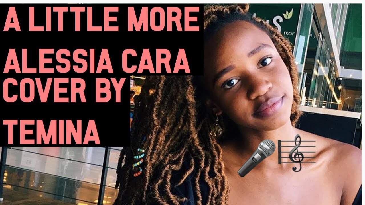 Alessia cara - a little more cover || Temina kavelwa