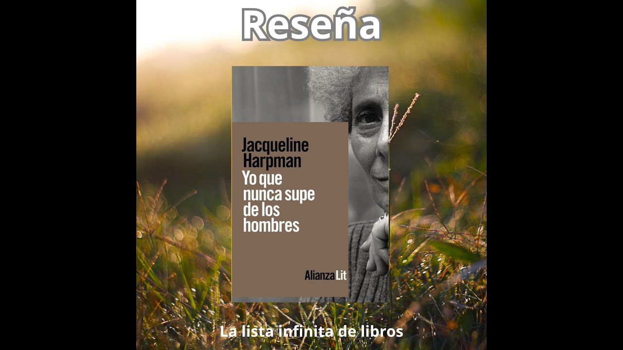 Reseña: Yo que nunca supe de los hombres.