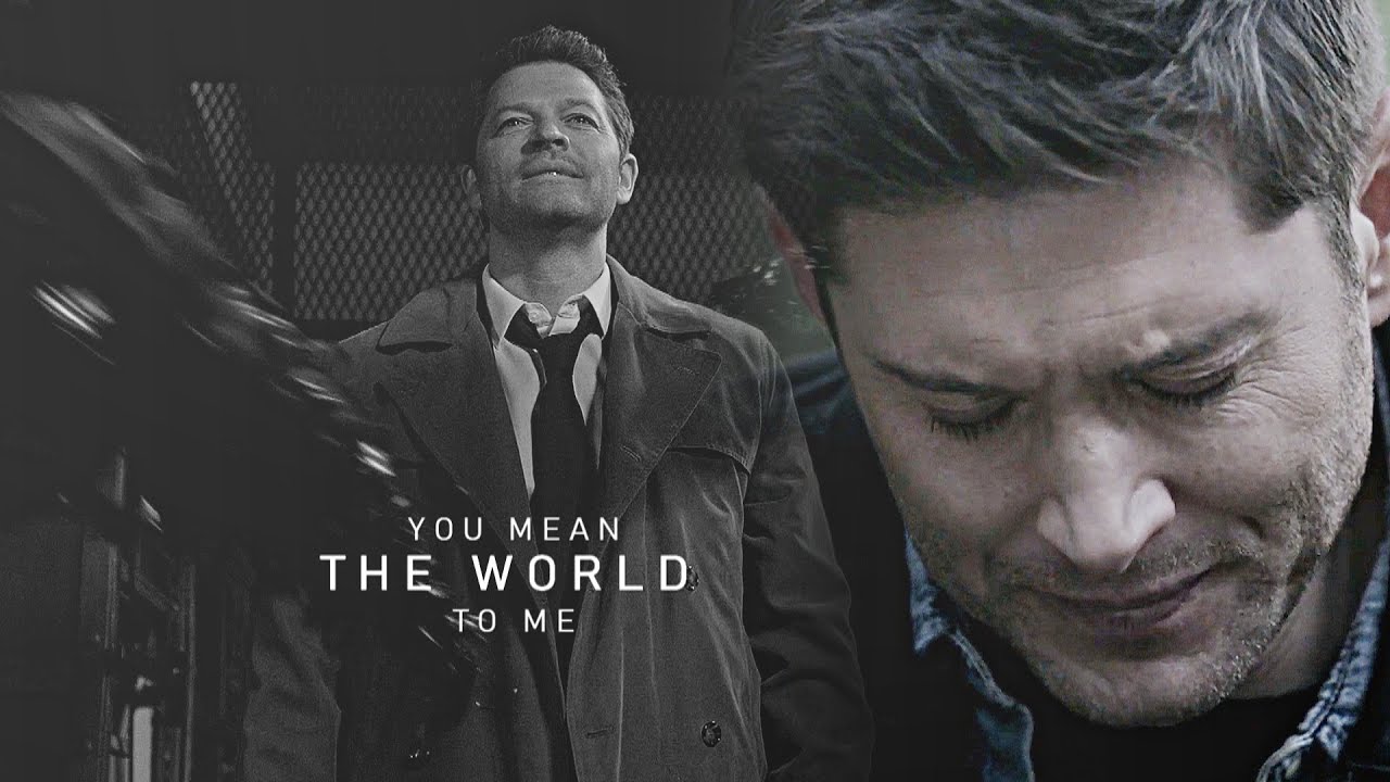 Dean&Cas II You mean the World to me