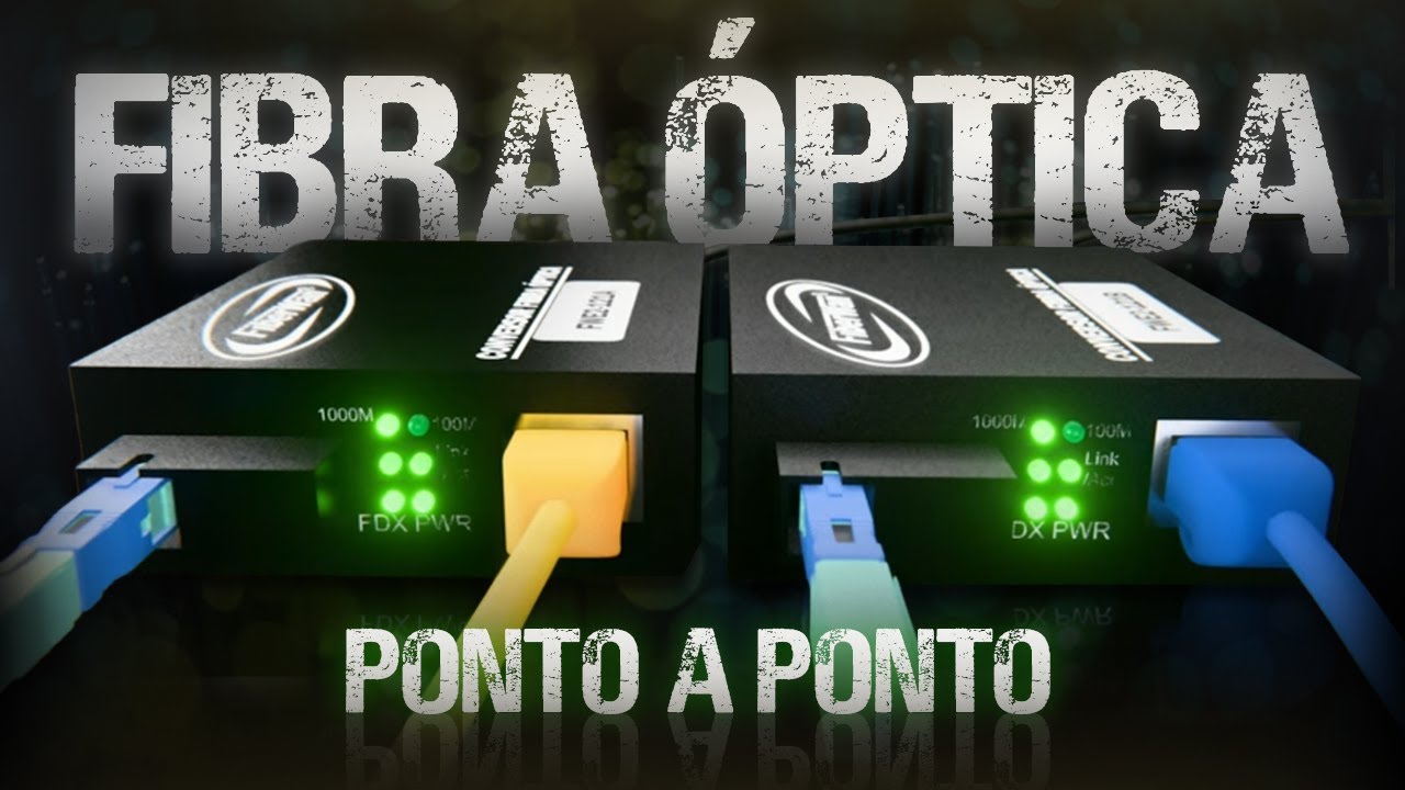 Como CONECTAR FIBRA ÓPTICA PONTO A PONTO - Conversor de mídia