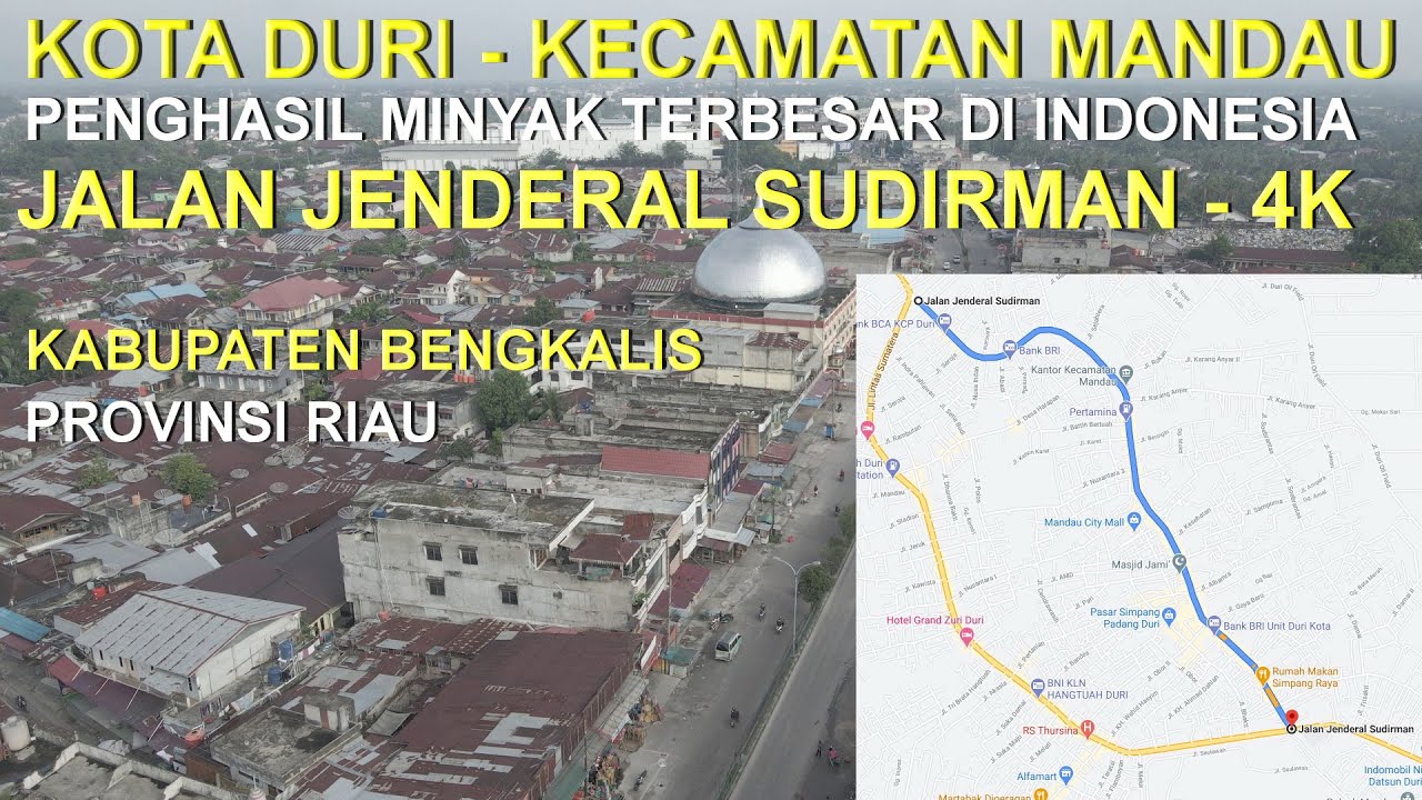 PUSAT KOTA DURI - JALAN JENDERAL SUDIRMAN - KECAMATAN MANDAU KAB. BENGKALIS PROV. RIAU