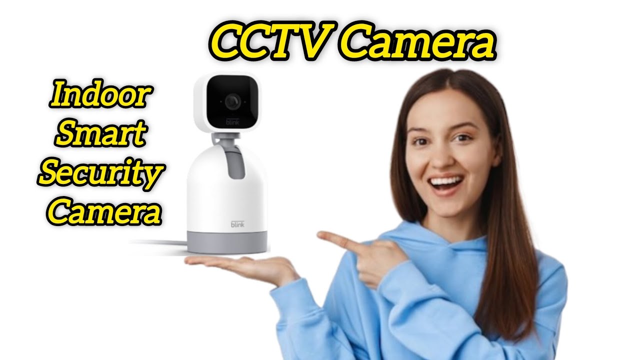 CCTV Camera | Indoor Smart Security Camera
