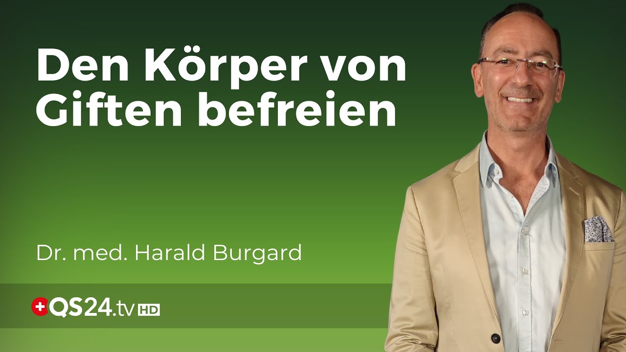 Chelattherapie oder Toxopherese? | Dr. med. Harald Burgard | Erfahrungsmedizin | QS24