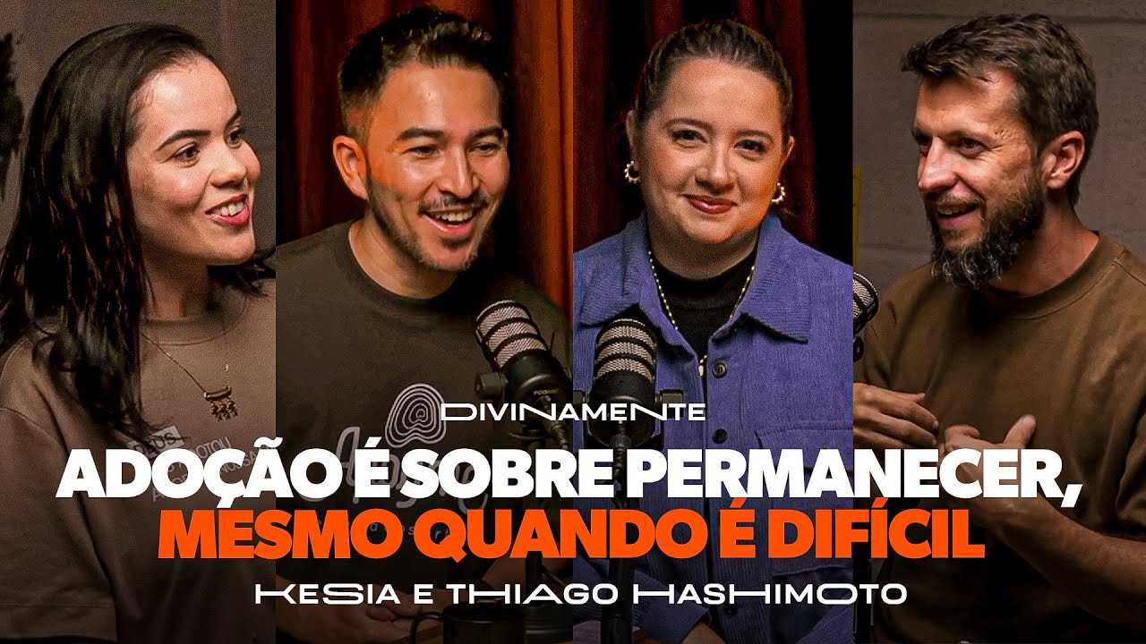 A ADOÇÃO como uma resposta ao EVANGELHO - Podcast Divinamente