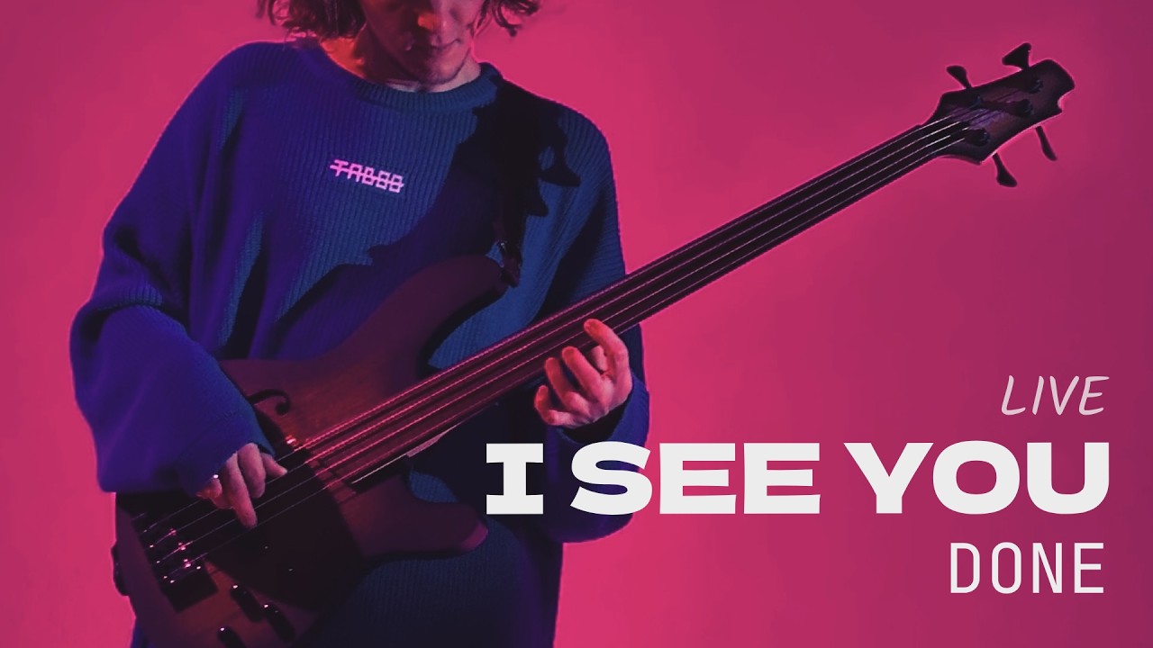 I SEE YOU — Done (Live at New Bar, January 2026)