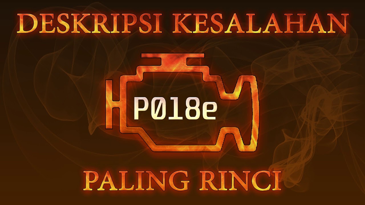 Kode kesalahan P018e, diagnostik dan perbaikan mobil