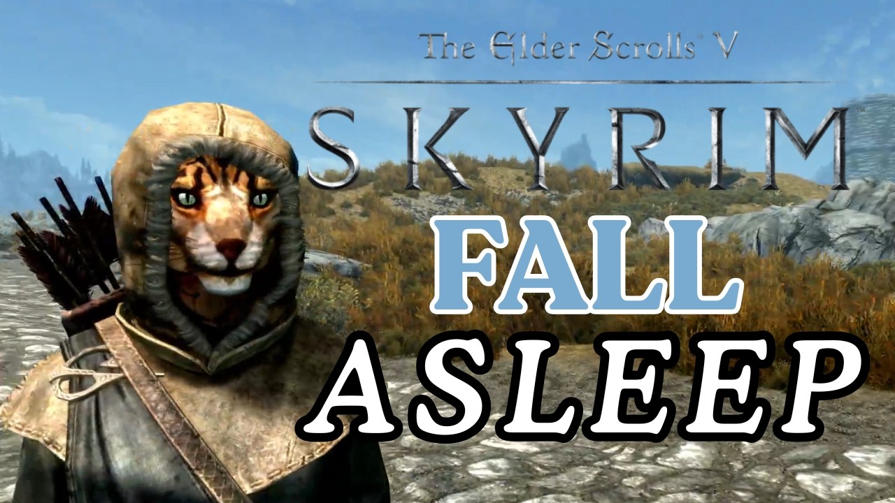 Fall Asleep While I Play Skyrim (PART 1)