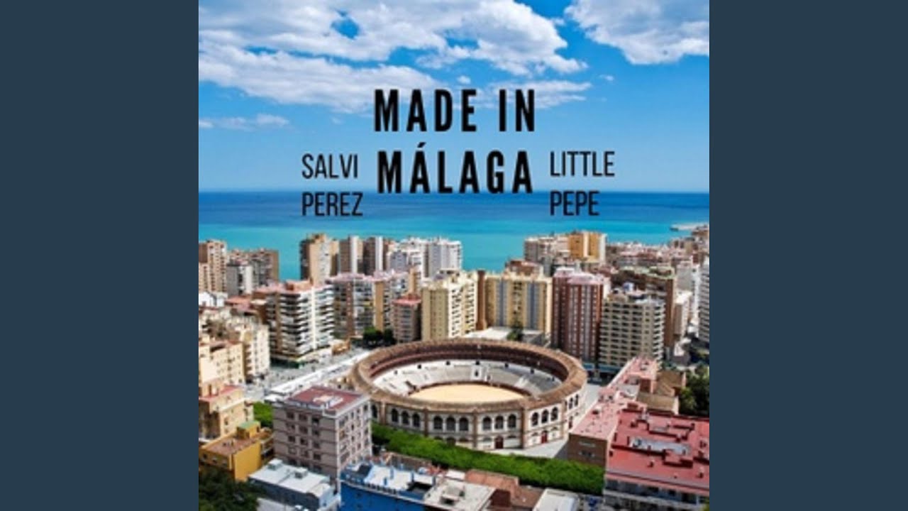 Made in Malaga (feat. little pepe)