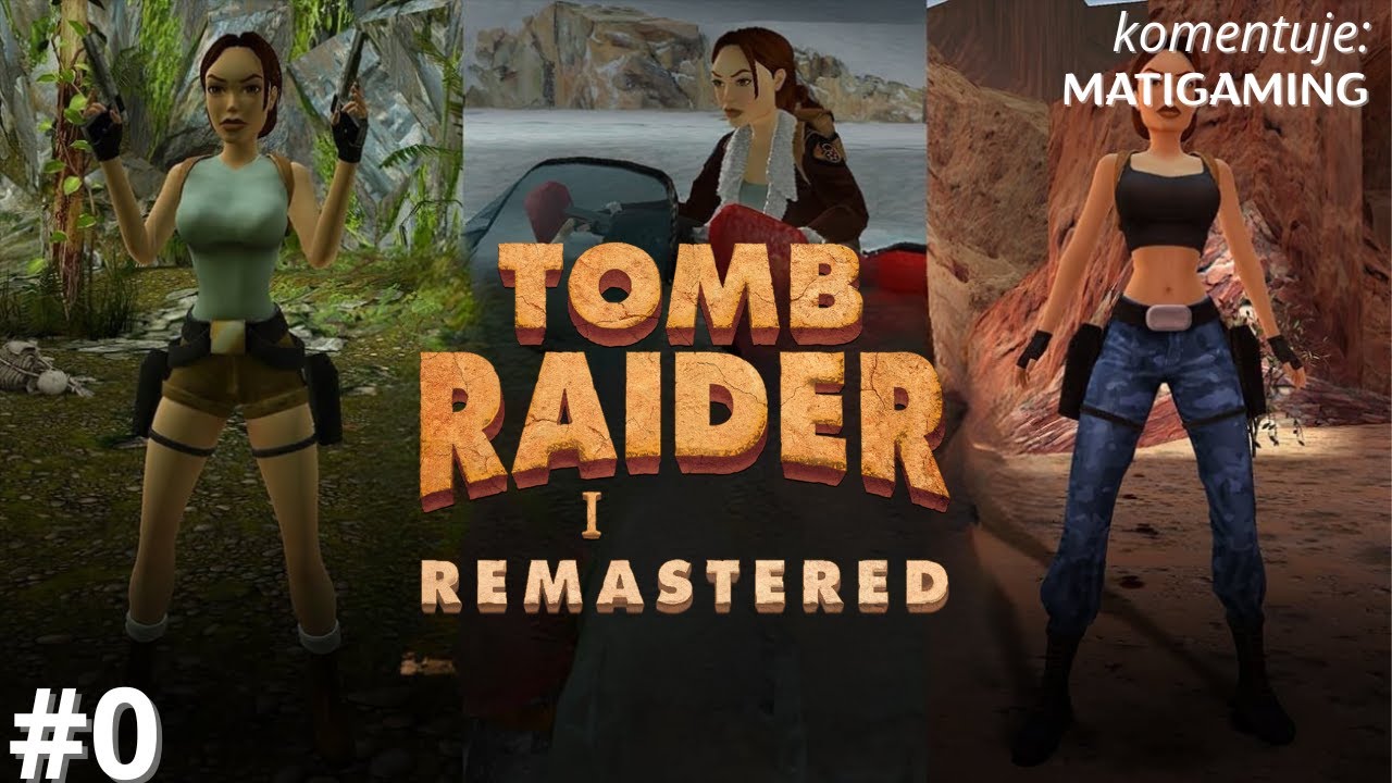 Tomb Raider I Remastered PL - #0 