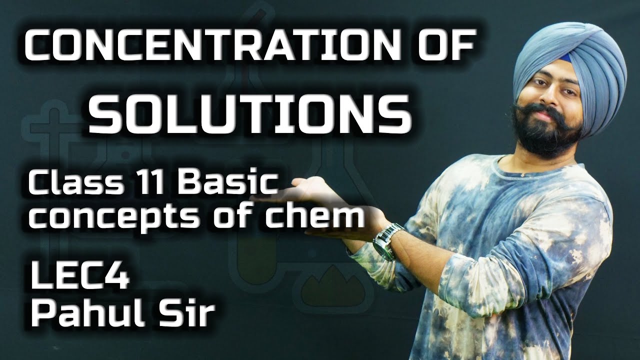 Concentration of Solutions (Molarity, Molality) | Basic Concepts of Chemistry Class 11 (L4) | Pahul