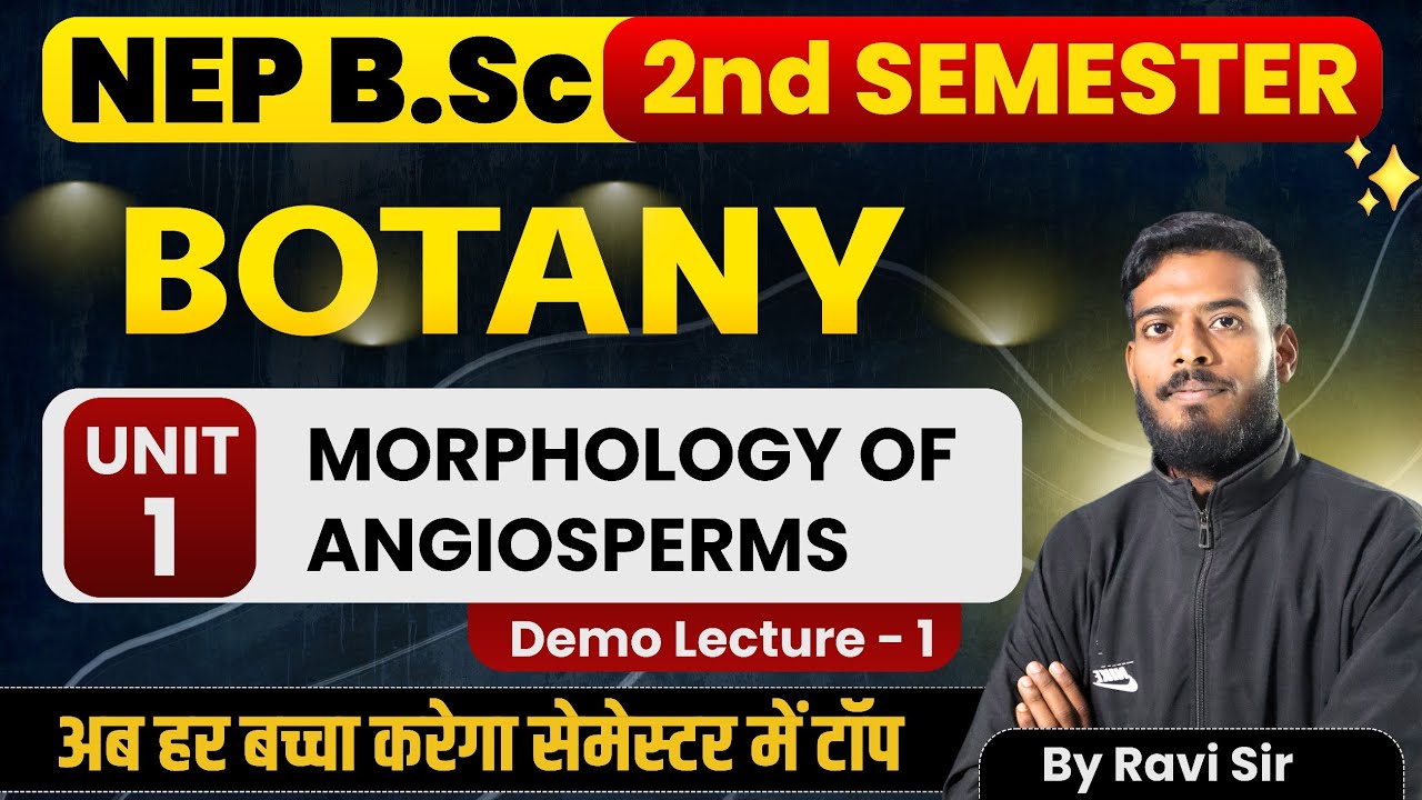 Morphology of Angiosperms | Botany B.Sc 2nd Semester | Unit-1 | Morphology of Angiosperms Chemistry