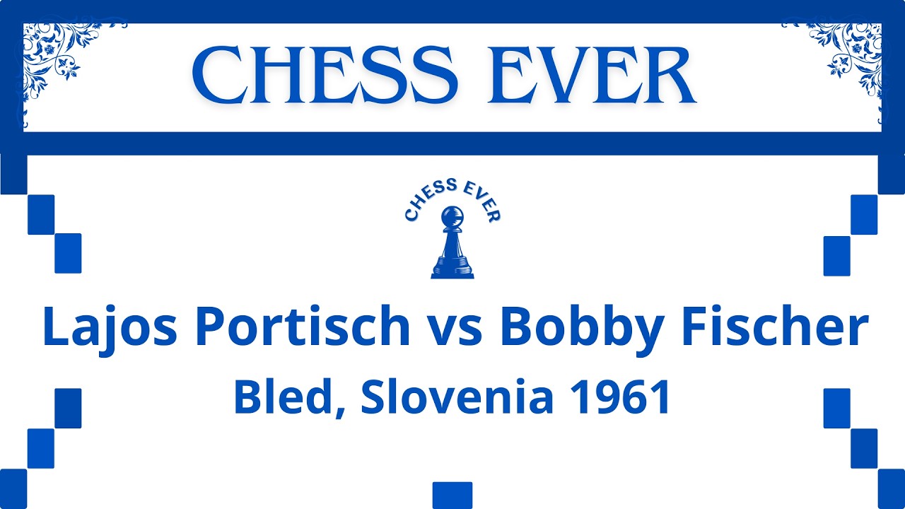 Lajos Portisch vs Bobby Fischer. Bled, Slovenia 1961