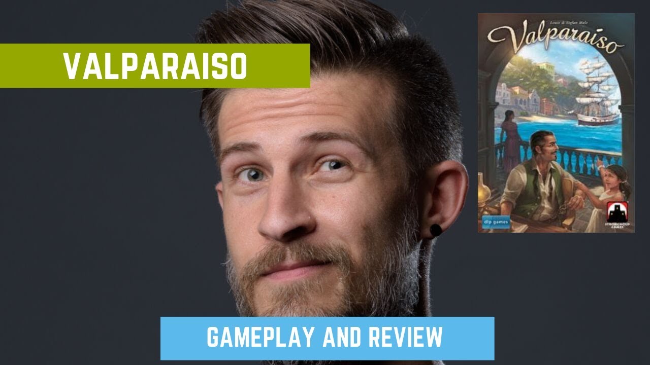 Valparaiso: Gameplay & Review