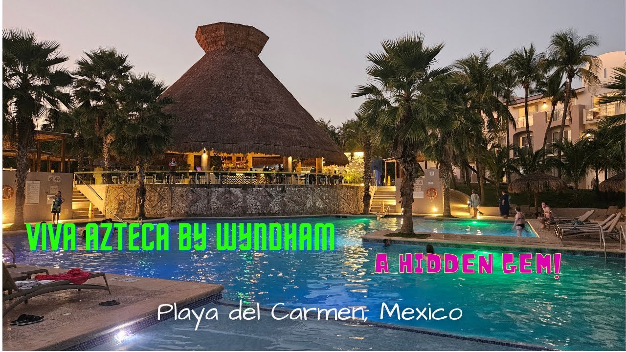 Viva Azteca by Wyndham 4K