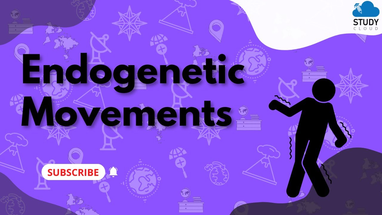 Endogenetic Movements | Standard 9 | Geography | Chapter 2 | MSBSHSE