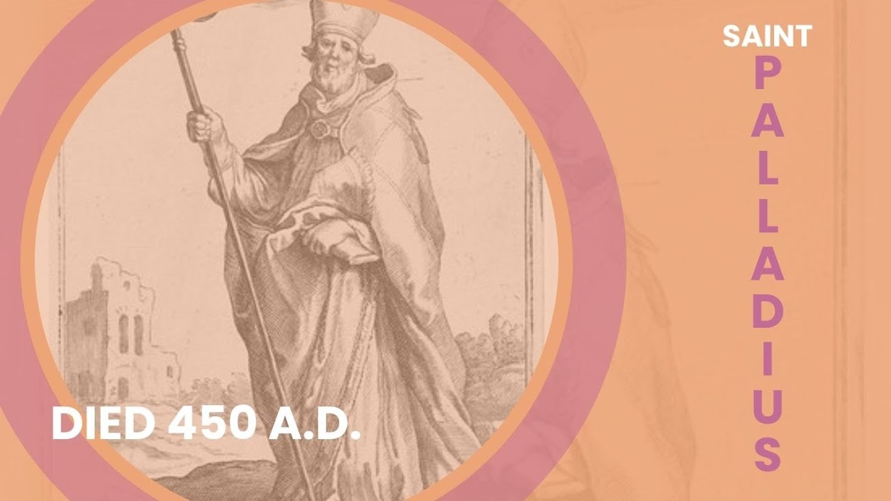 Saint Palladius: Scotland’s First Apostle