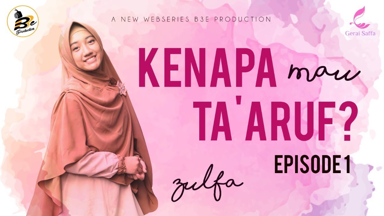 KENAPA MAU TA'ARUF - ZULFA : Episode 1(WEB SERIES)