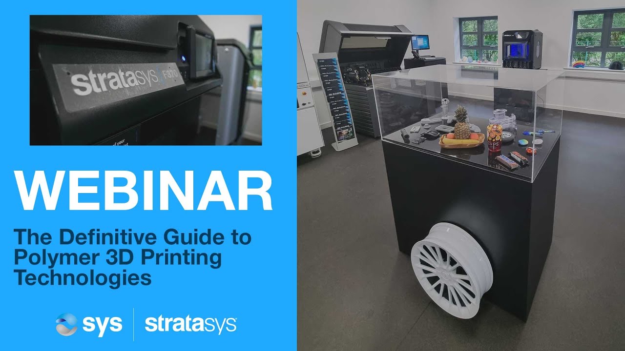 Webinar 💻 The Definitive Guide to Polymer 3D Printing Technologies | Stratasys 3D printing
