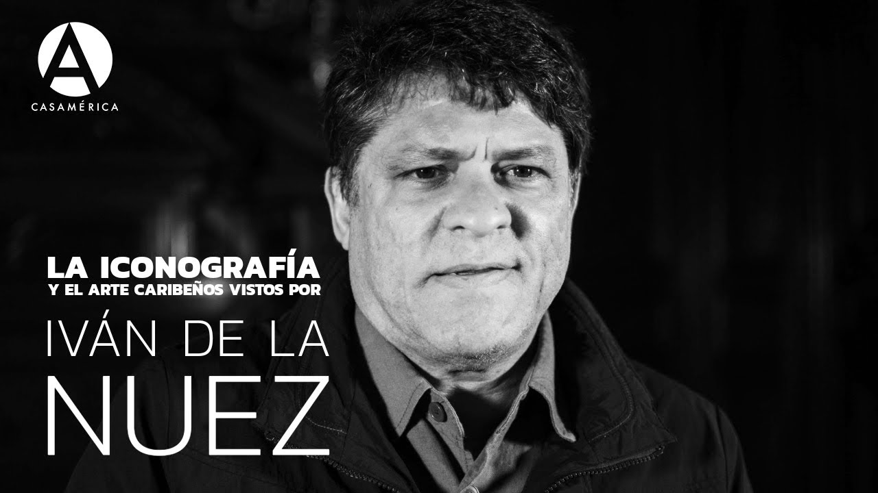 La iconografía y el arte caribeños vistos por Iván de la Nuez