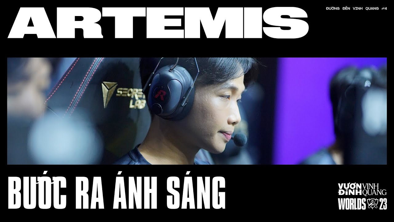 ARTEMIS - Bước ra ánh sáng | Đường Đến Vinh Quang #4 | CKTG 2023