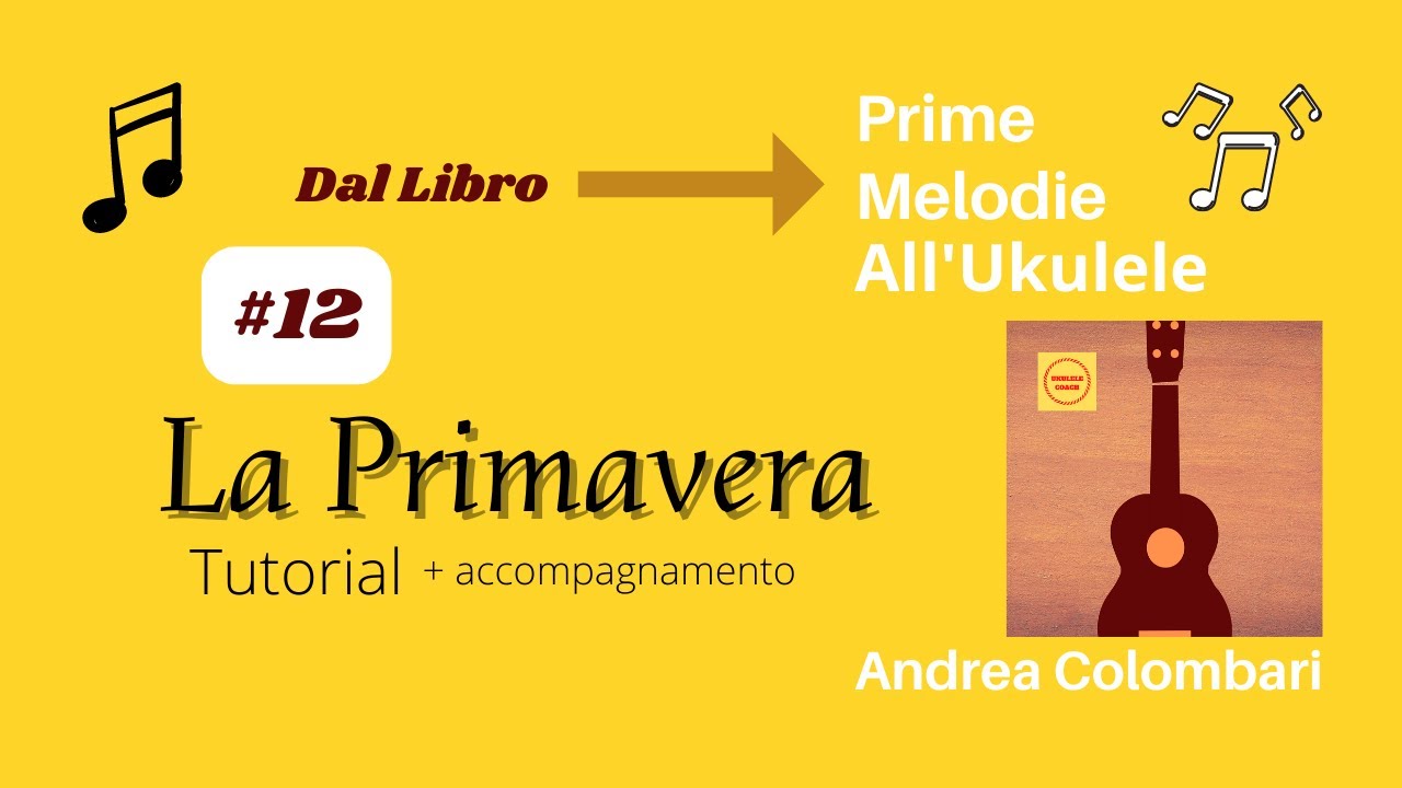 #12 - La Primavera Vivaldi - Prime Melodie All'Ukulele