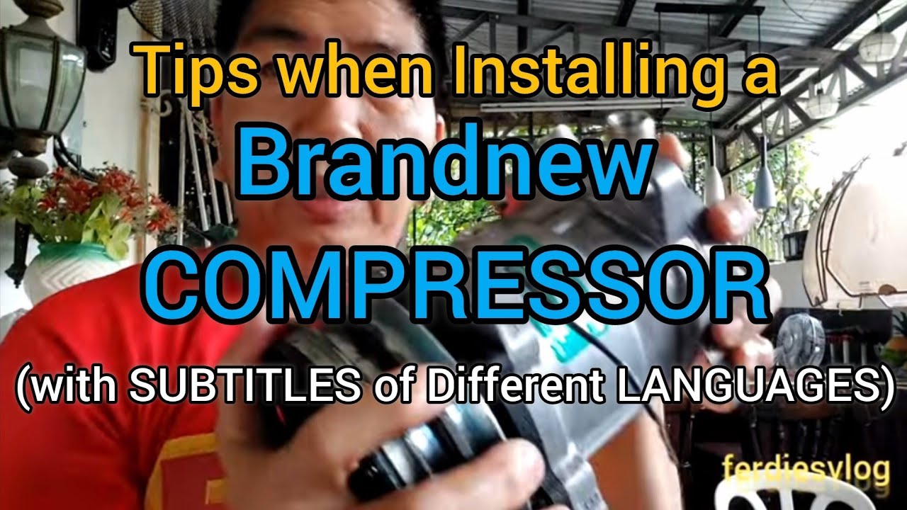 Tips when Installing a Brandnew COMPRESSOR -with English (US) Subtitle | ferdiesvlog