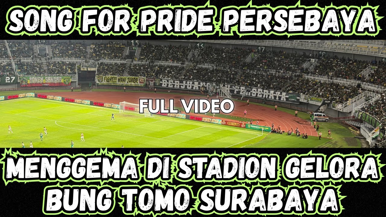 MERINDING !! SONG FOR PRIDE MENGGEMA DI STADION GBT SURABAYA || PERSEBAYA VS DEWA UNITED || 01/02/26