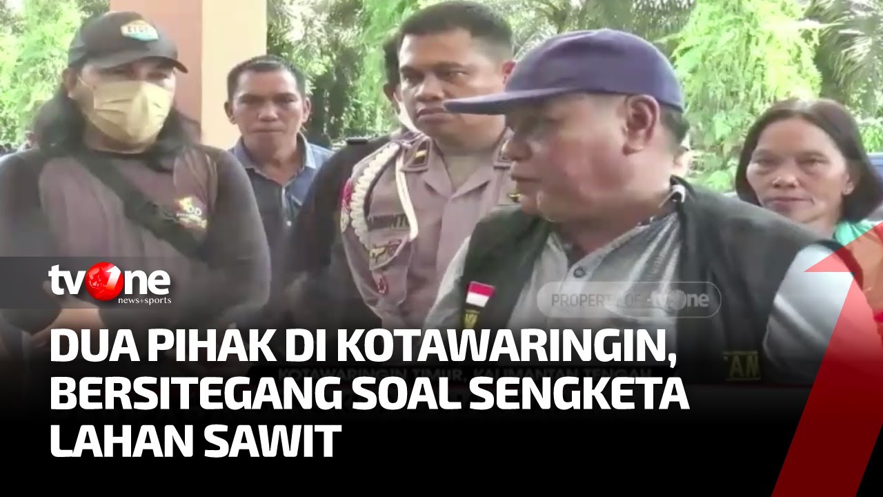 Sengketa Lahan Sawit 700 Hektar Dua Kubu Bersitegang | Ragam Perkara tvOne